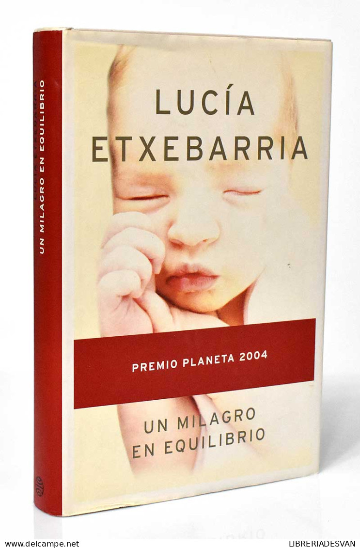 Un Milagro En Equilibrio - Lucía Etxebarria - Autres & Non Classés