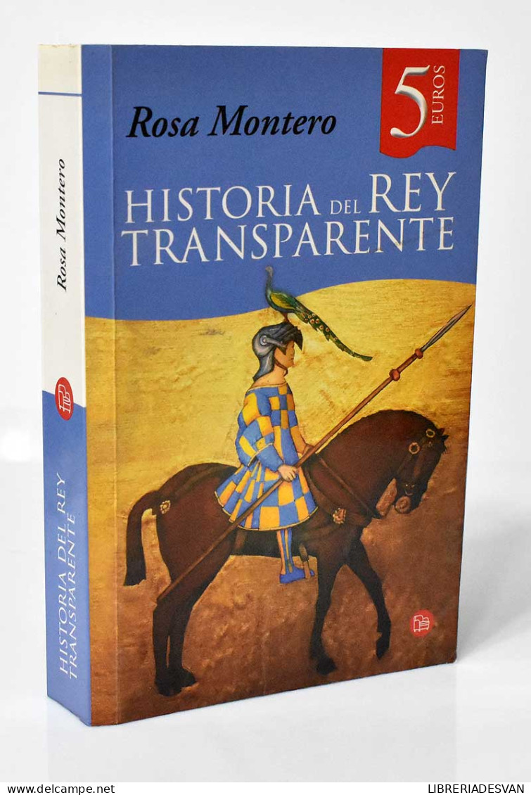 Historia Del Rey Transparente - Rosa Montero - Otros & Sin Clasificación