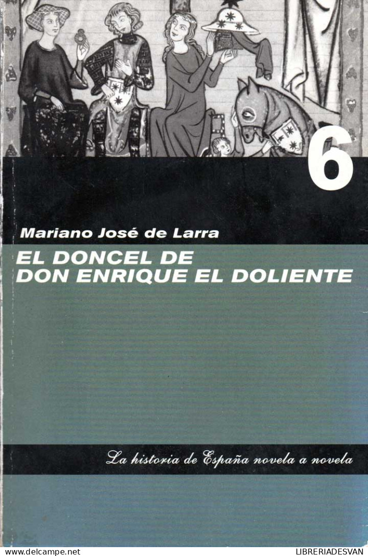 El Doncel De Don Enrique El Doliente - Mariano José De Larra - Otros & Sin Clasificación