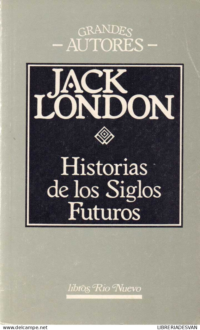 Historias De Los Siglos Futuros - Jack London - Otros & Sin Clasificación