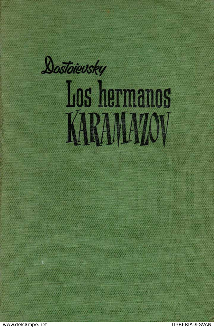 Los Hermanos Karamazov - Fedor Dostoievsky. Bruguera 1959 Con Fotos De La Película - Otros & Sin Clasificación