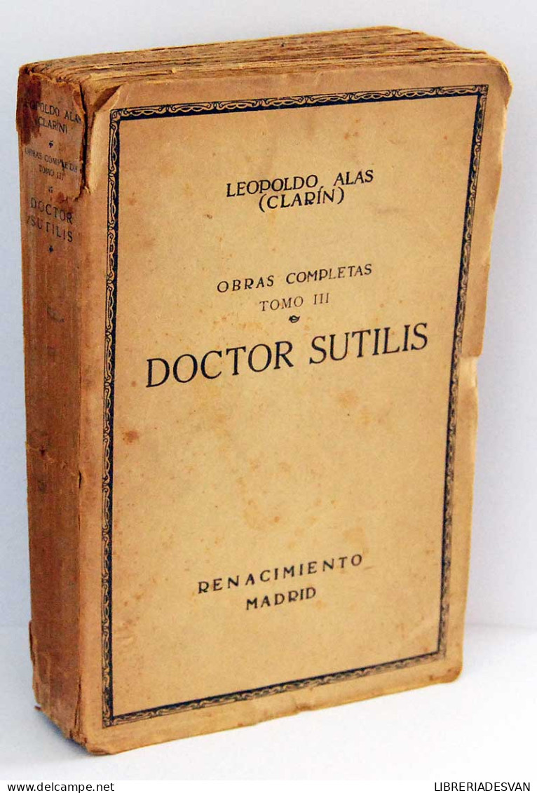 Doctor Sutilis (cuentos). Obras Completas. Tomo III - Leopoldo Alas (Clarín) - Otros & Sin Clasificación