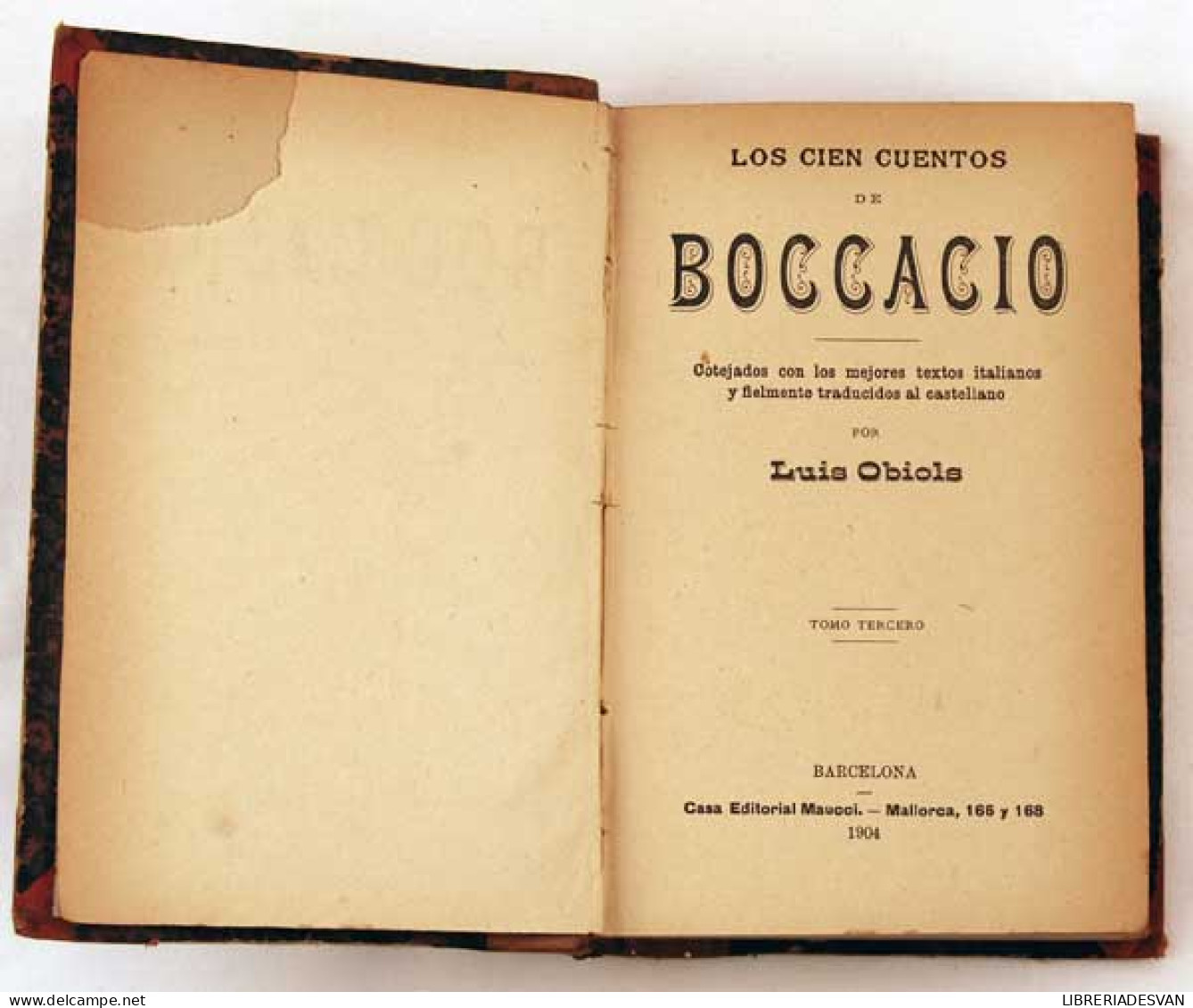 Los Cien Cuentos De Boccacio Cotejados Por Luis Oriols. Tomos 3 Y 4 En Uno - Otros & Sin Clasificación