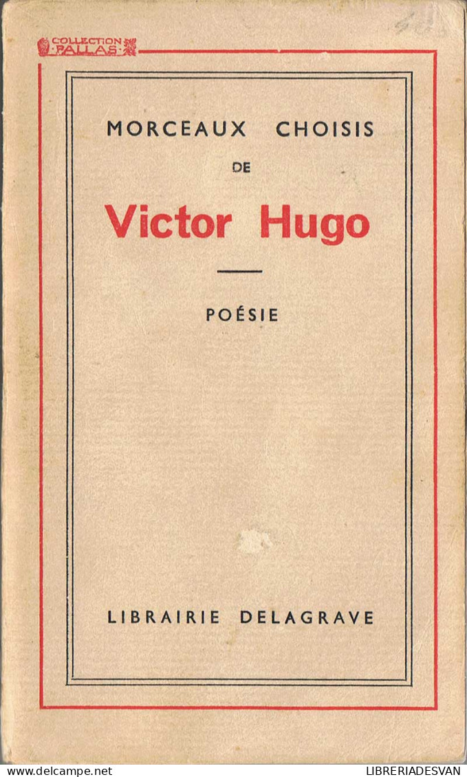 Morceaux Choisis. Poesie - Victor Hugo - Autres & Non Classés