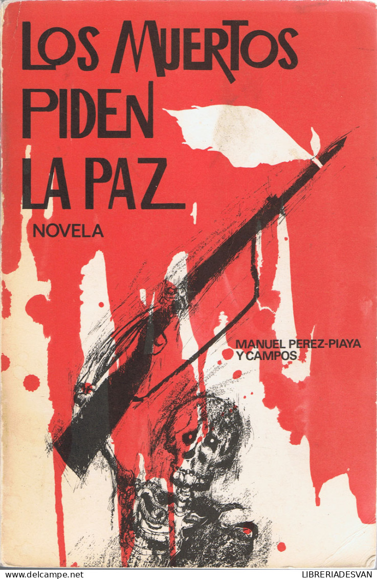 Los Muertos Piden La Paz - Manuel Pérez-Playa Y Campos - Sonstige & Ohne Zuordnung