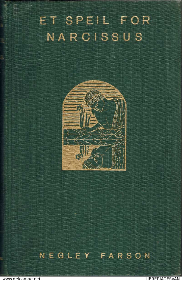 Et Speil For Narcissus. Oversatt Av Nils Lie - Negley Farson - Other & Unclassified