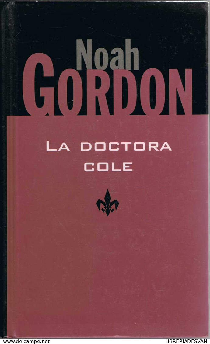 La Doctora Cole - Noah Gordon - Sonstige & Ohne Zuordnung