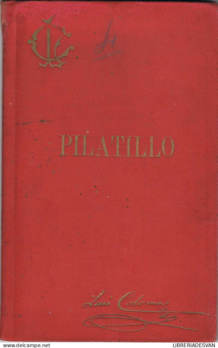 Pilatillo - Luis Coloma - Andere & Zonder Classificatie