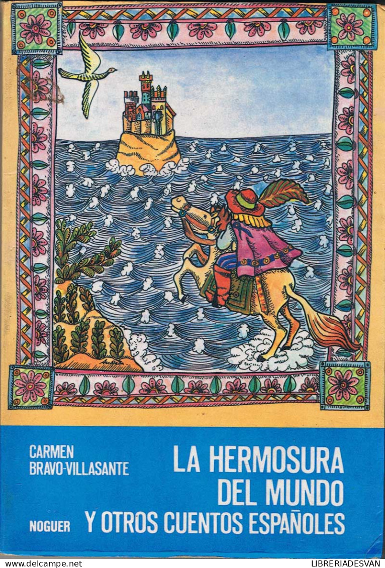 La Hermosura Del Mundo Y Otros Cuentos Españoles - Carmen Bravo-Villasante - Other & Unclassified