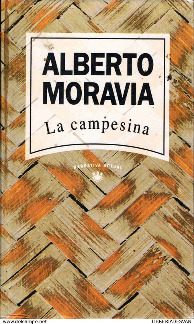 La Campesina - Alberto Moravia - Sonstige & Ohne Zuordnung