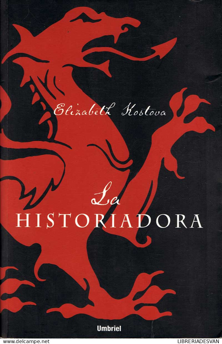 La Historiadora - Elizabeth Kostova - Sonstige & Ohne Zuordnung