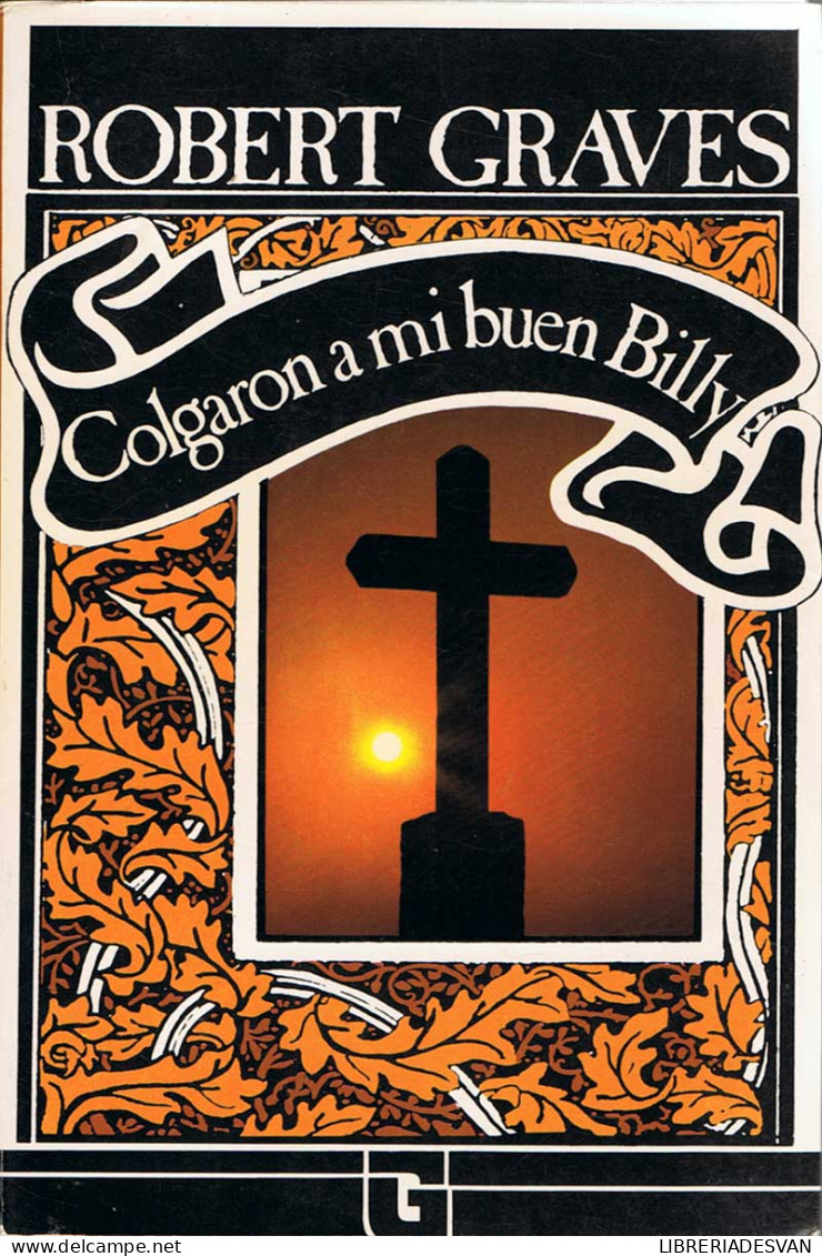 Colgaron A Mi Buen Billy - Robert Graves - Otros & Sin Clasificación