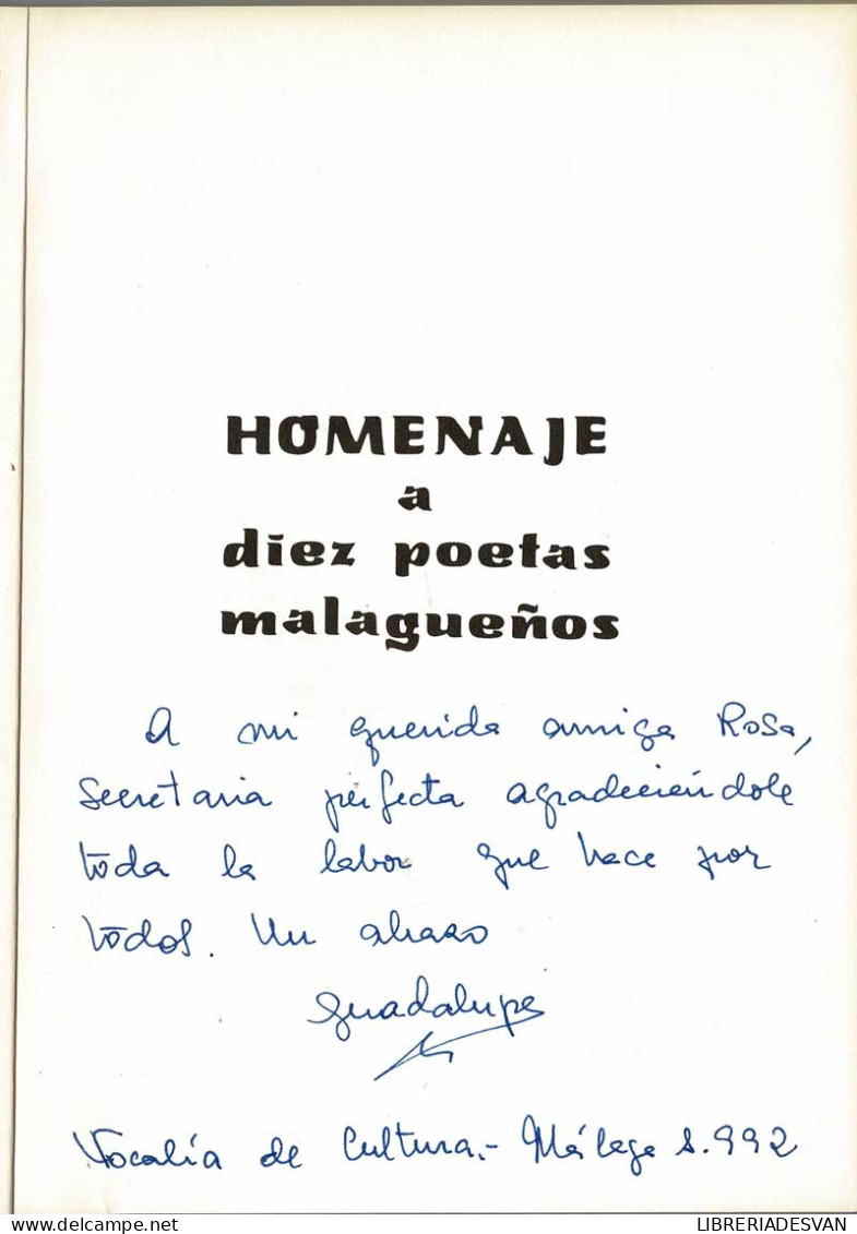 Homenaje A Diez Poetas Malagueños (firmado Por Los Autores) - Sonstige & Ohne Zuordnung