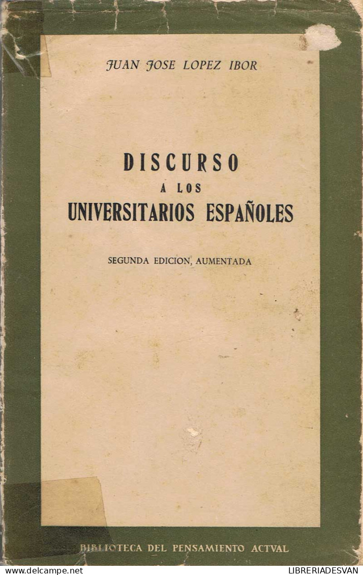 Discurso A Los Universitarios Españoles - Juan José López Ibor - Filosofía Y Sicología