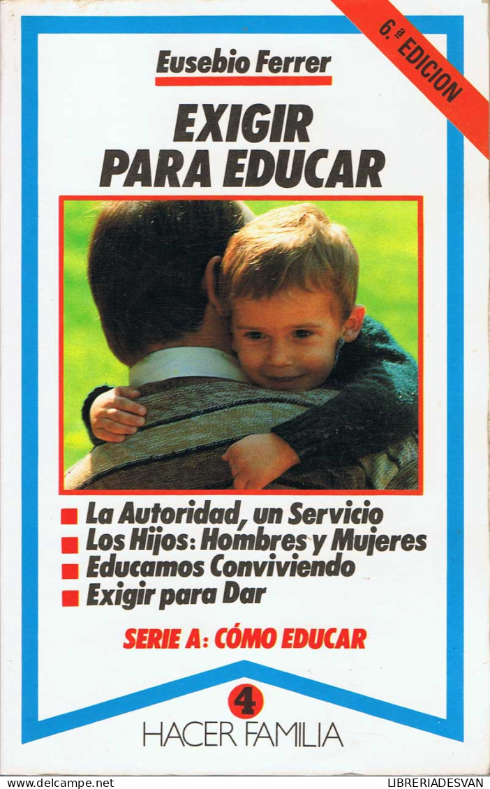 Exigir Para Educar - Eusebio Ferrer - Filosofía Y Sicología