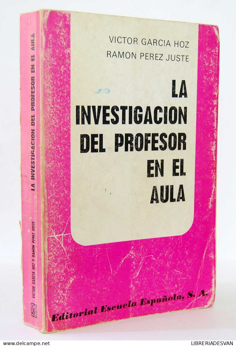 La Investigación Del Profesor En El Aula - Victor García Hoz Y Ramón Pérez Yuste - Philosophy & Psychologie