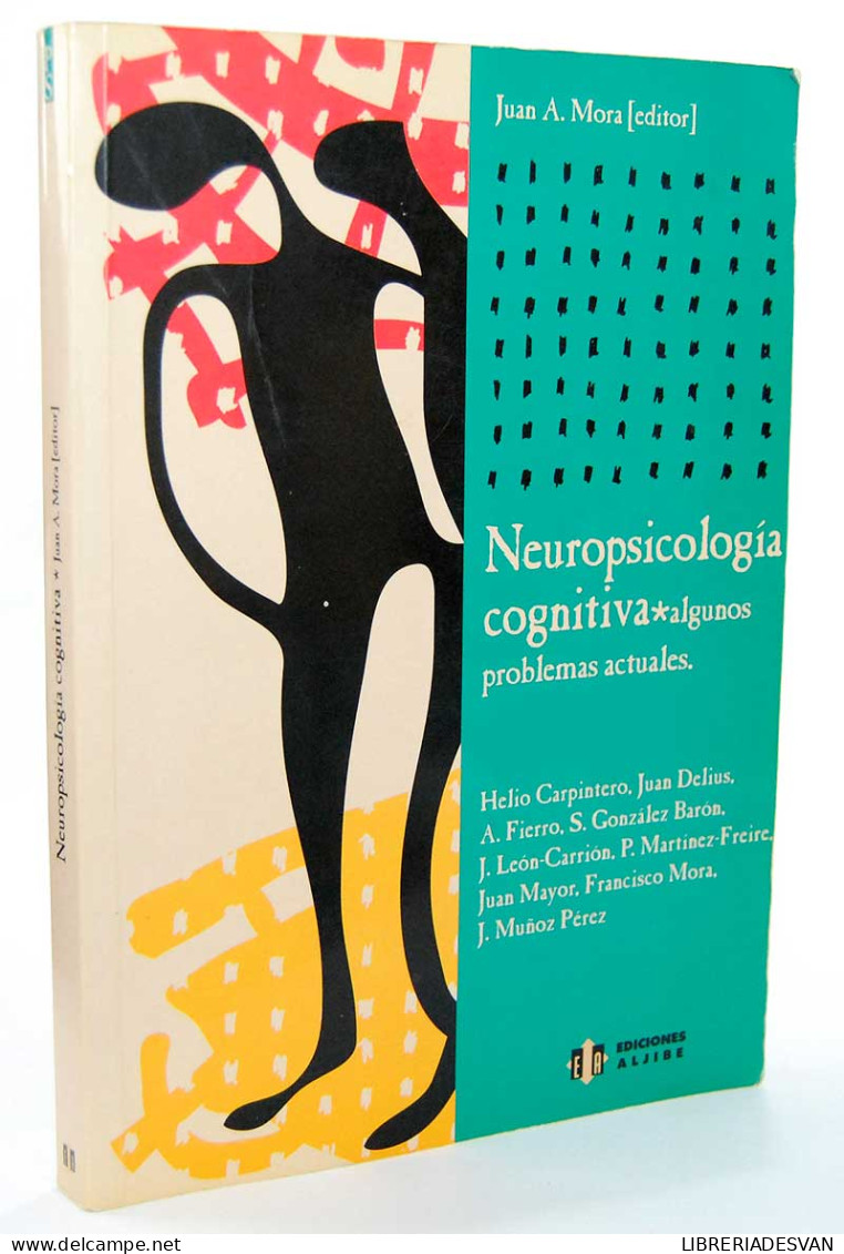 Neuropsicología Cognitiva. Algunos Problemas Actuales - Juan A. Mora (ed.) - Philosophy & Psychologie