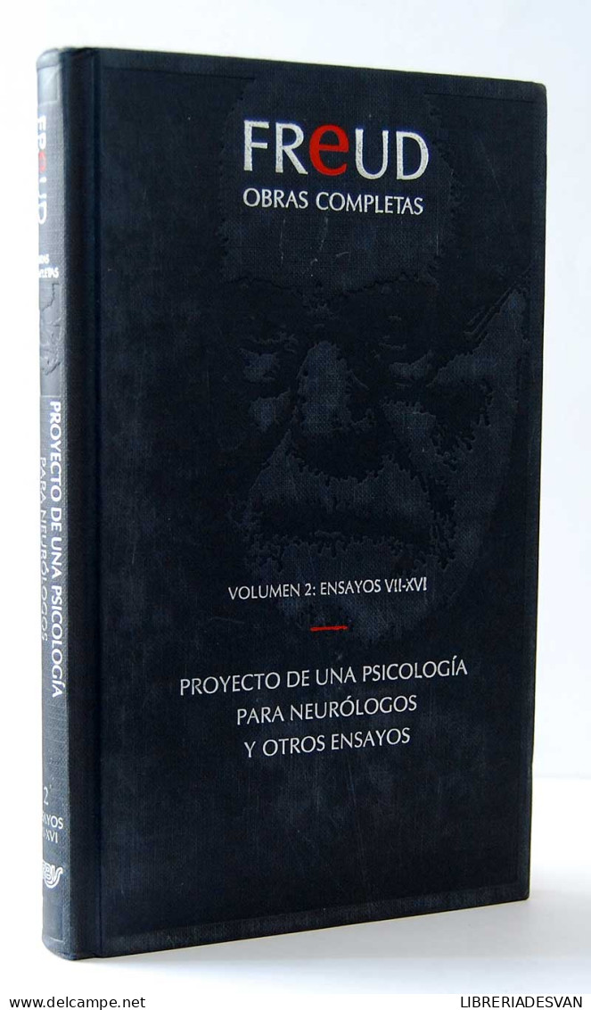 Obras Completas. Volumen 2: Ensayos VII-XVI - Sigmund Freud - Filosofía Y Sicología