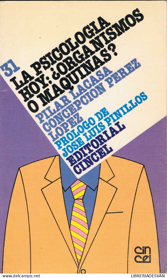 La Psicología Hoy: ¿Organismos O Máquinas? - Pilar Lacasa Y Concepción Pérez - Philosophy & Psychologie