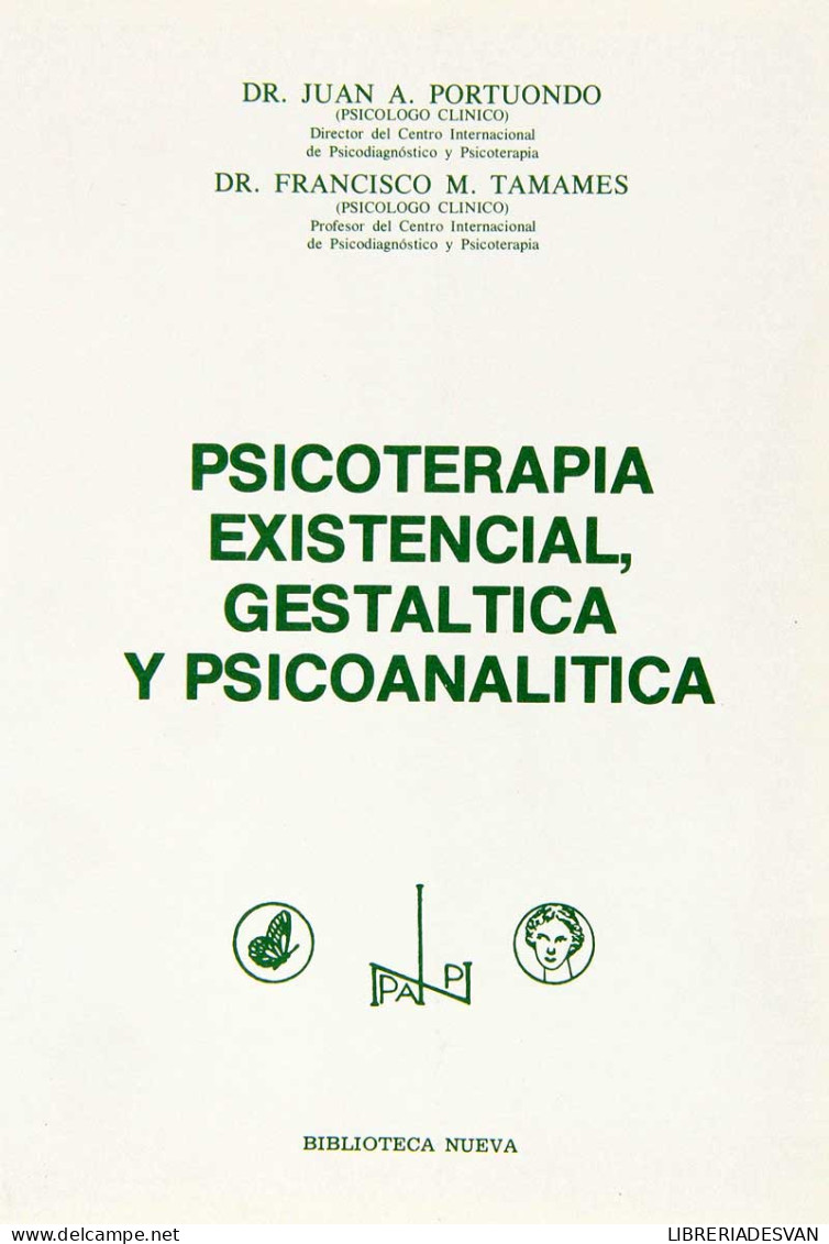 Psicoterapia Existencial, Gestáltica Y Psicoanalítica - Juan A. Portuondo Y Francisco M. Tamames - Philosophy & Psychologie