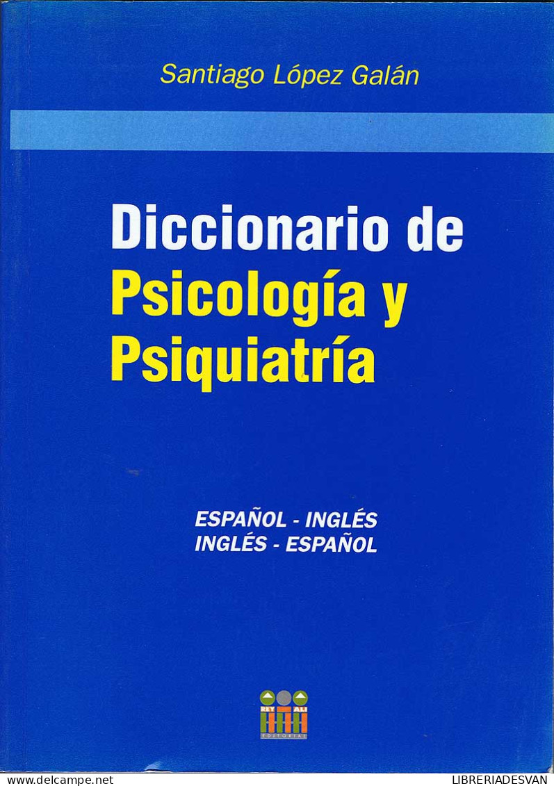 Diccionario De Psicología Y Psiquiatría. Español-Inglés Inglés-Español - Santiago López Galán - Filosofía Y Sicología