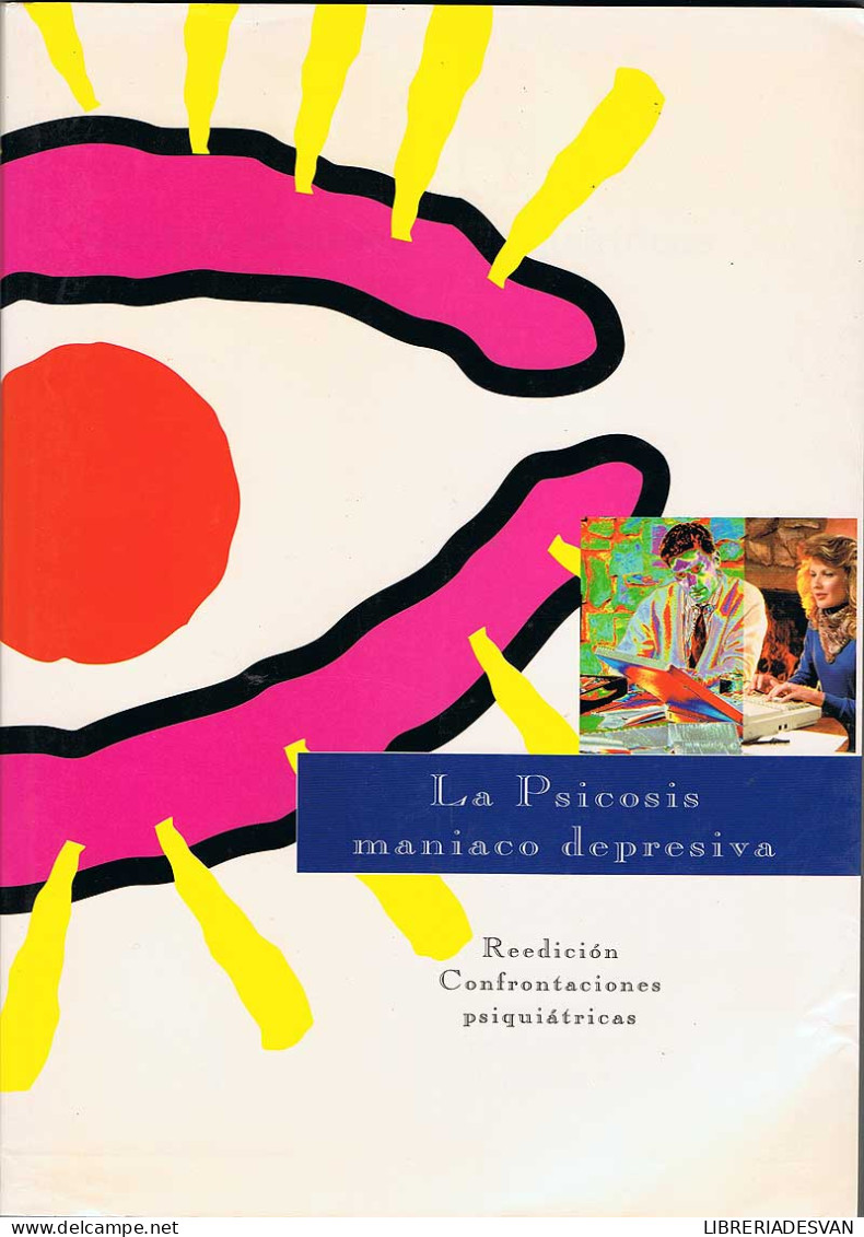 Confrontaciones Psiquiátricas Nº 14. La Psicosis Maniaco Depresiva I Y II - AA.VV. - Philosophy & Psychologie