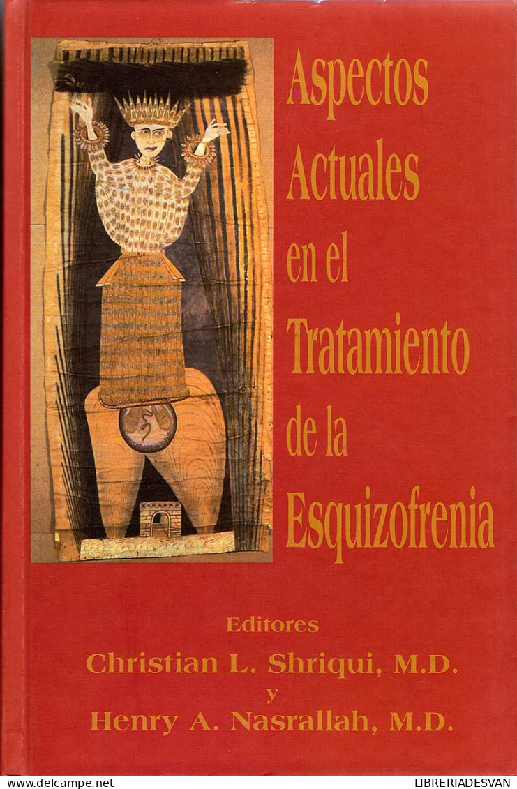 Aspectos Actuales En El Tratamiento De La Esquizofrenia - Christian L. Shriqui Y Henry A. Nasrallah - Filosofía Y Sicología