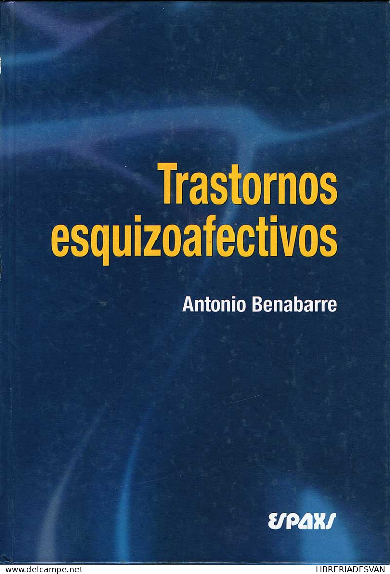 Trastornos Esquizoafectivos - Antonio Benabarre - Filosofía Y Sicología