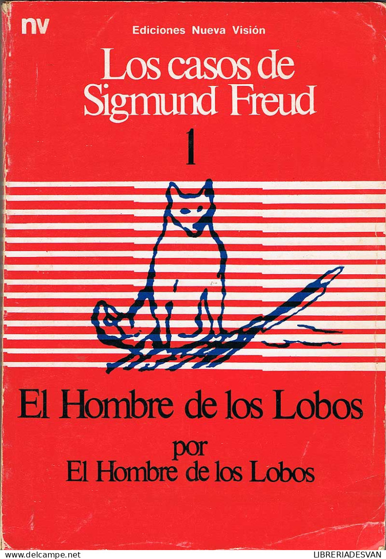 Los Casos De Sigmund Freud Vol. 1. El Hombre De Los Lobos - Philosophy & Psychologie