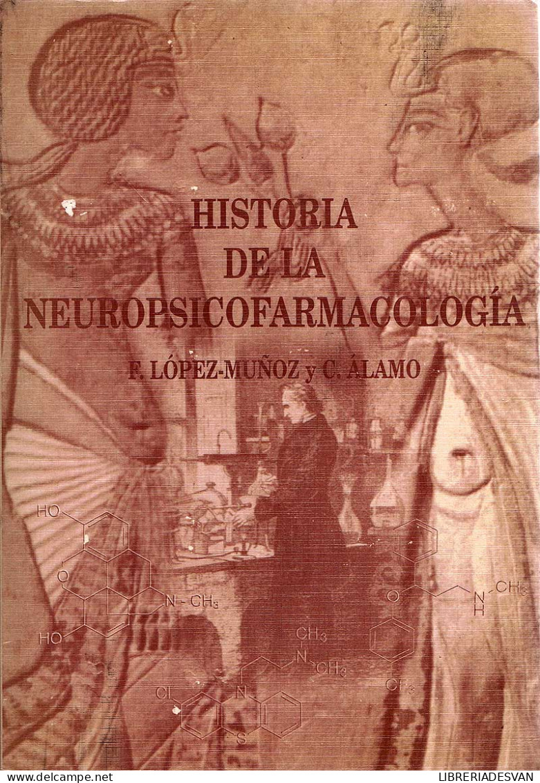 Historia De La Neuropsicofarmacología - F. López-Muñoz Y C. Alamo - Philosophy & Psychologie