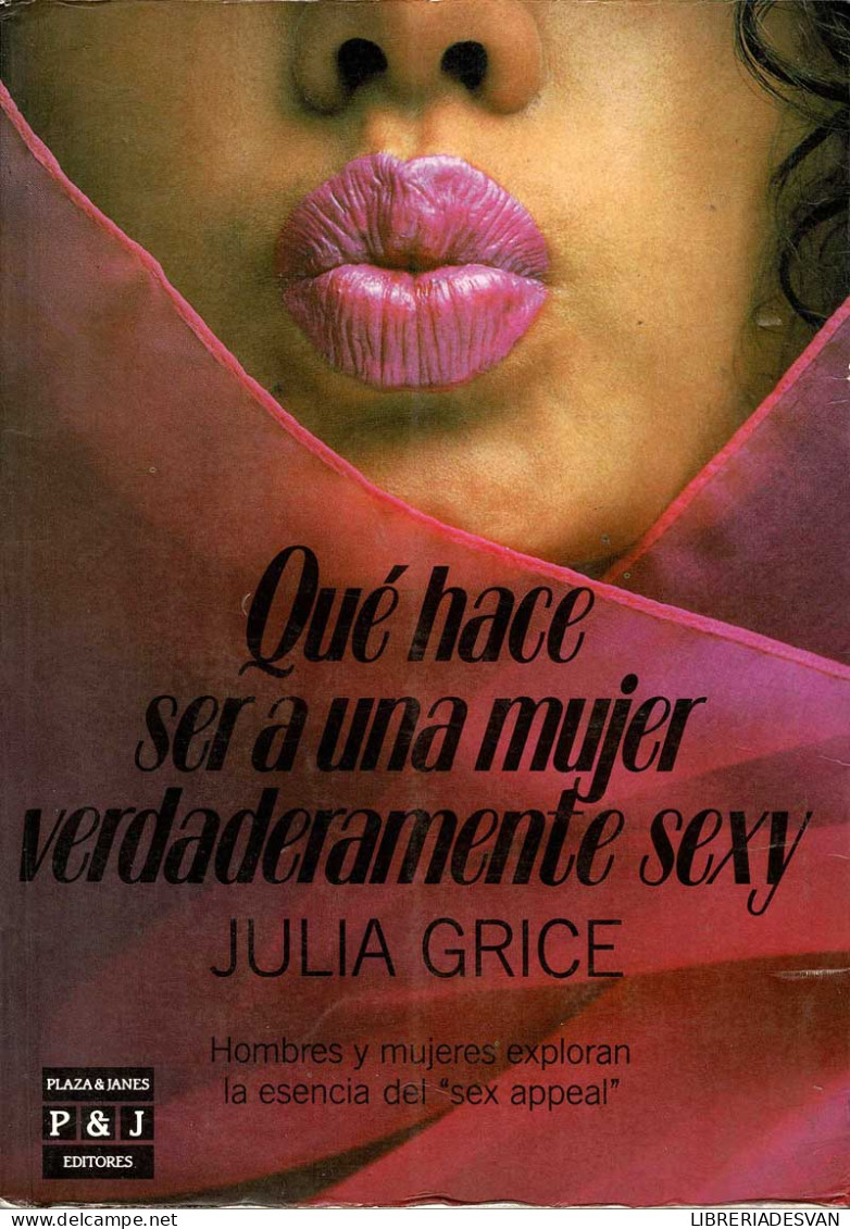 Qué Hace Ser A Una Mujer Verdaderamente Sexy - Julia Grice - Filosofía Y Sicología