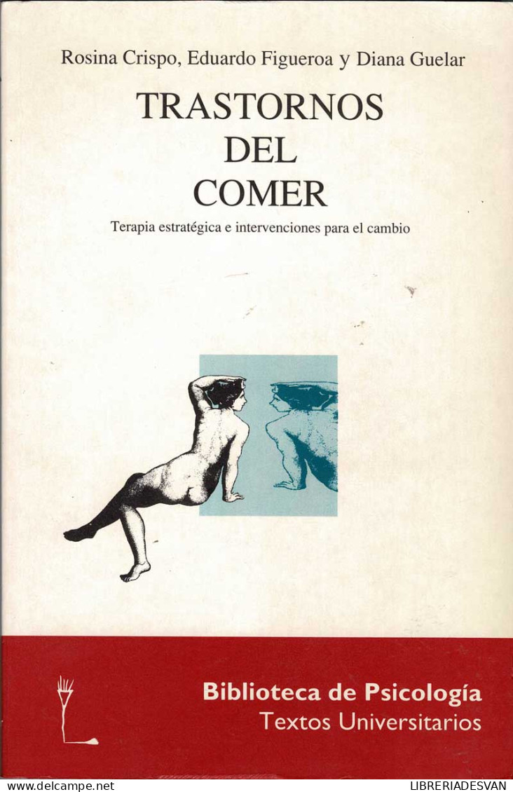 Trastornos Del Comer - Rosina Crispo, Eduardo Figueroa Y Diana Guelar - Filosofía Y Sicología