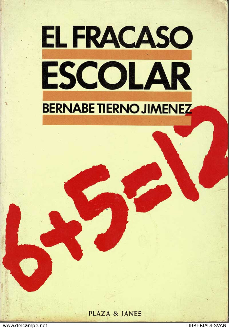 El Fracaso Escolar - Bernabé Tierno Jiménez - Philosophie & Psychologie