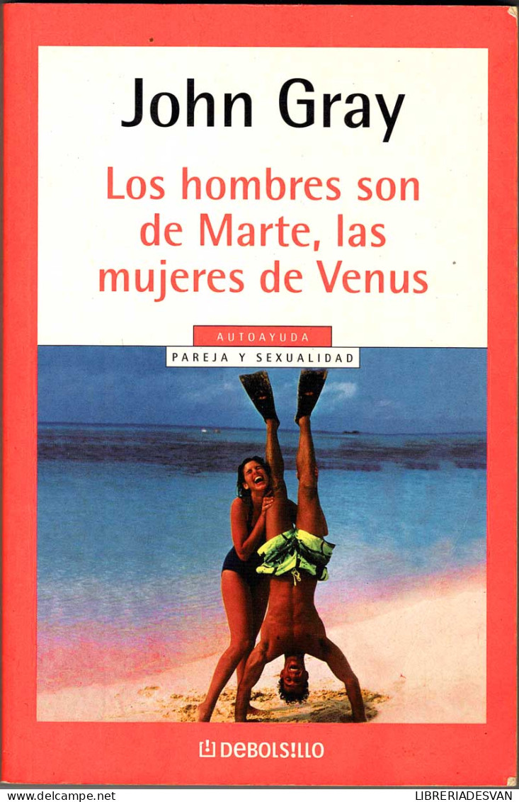 Los Hombres Son De Marte, Las Mujeres De Venus - John Gray - Filosofía Y Sicología