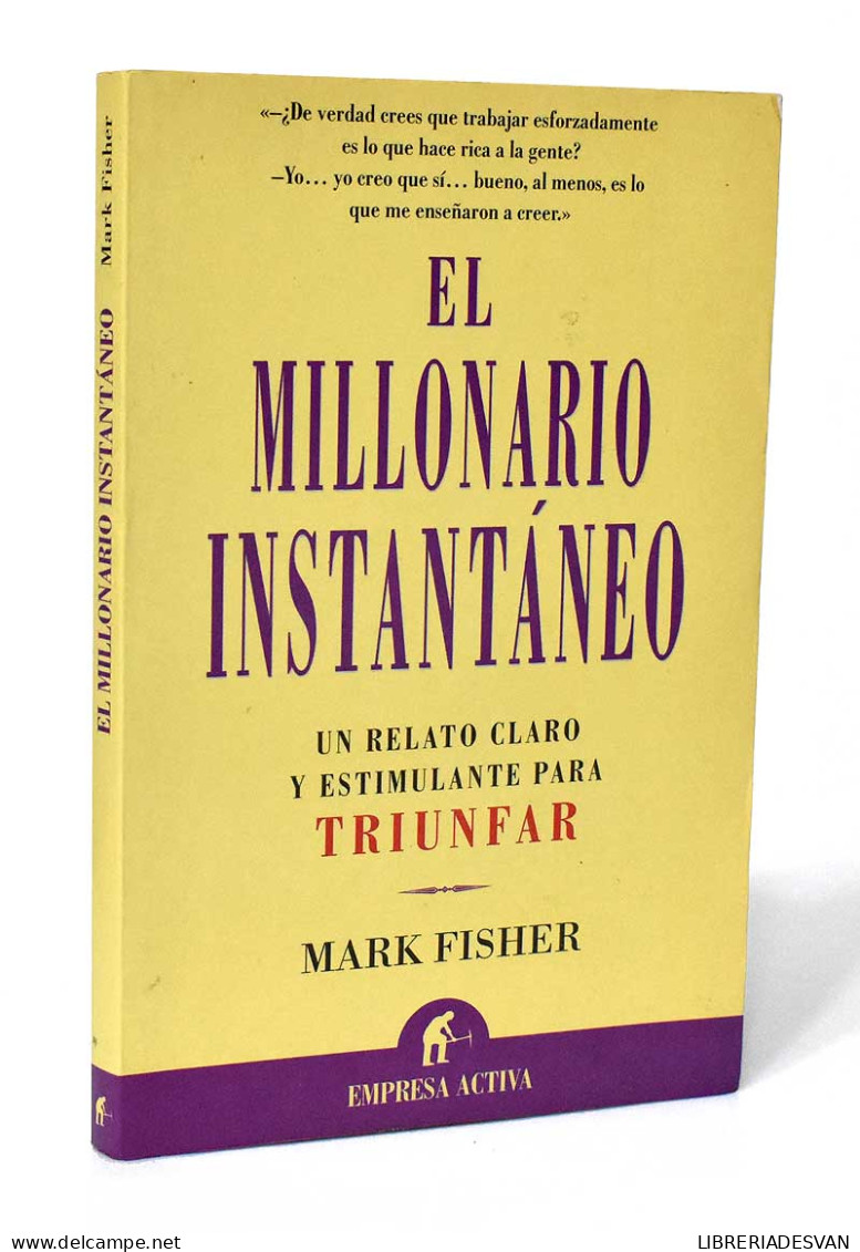 El Millonario Instantáneo - Mark Fisher - Filosofía Y Sicología