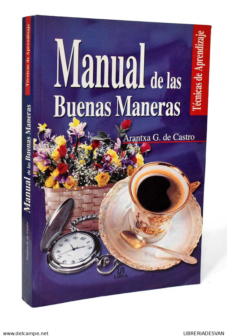 Manual De Las Buenas Maneras - Arantxa G. De Castro - Filosofía Y Sicología