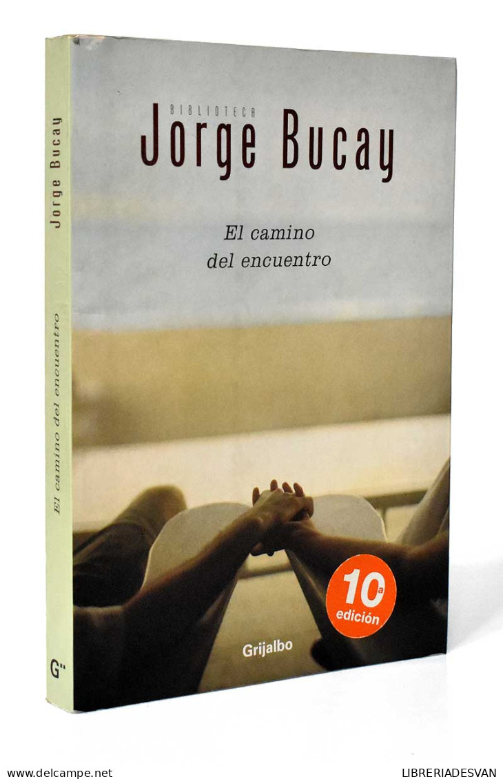 El Camino Del Encuentro - Jorge Bucay - Philosophy & Psychologie