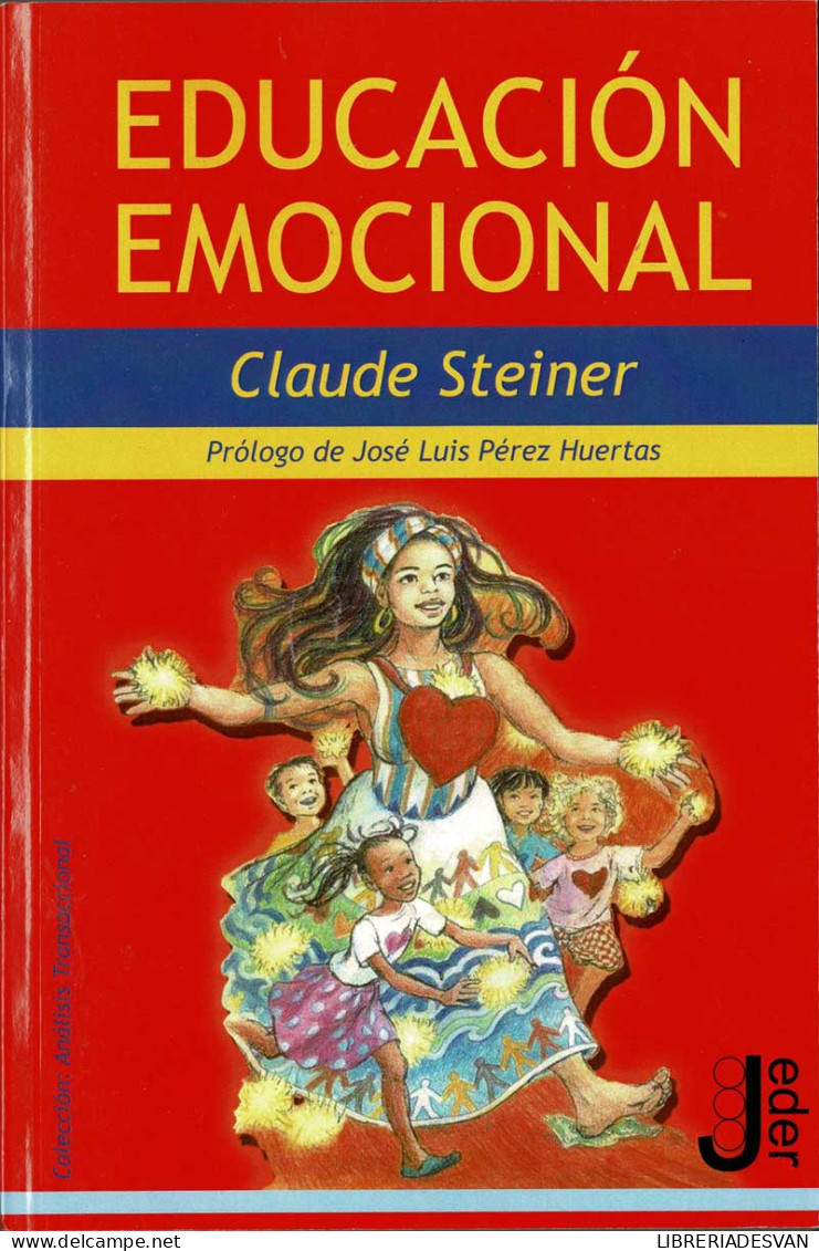 Educación Emocional - Claude Steiner - Filosofía Y Sicología