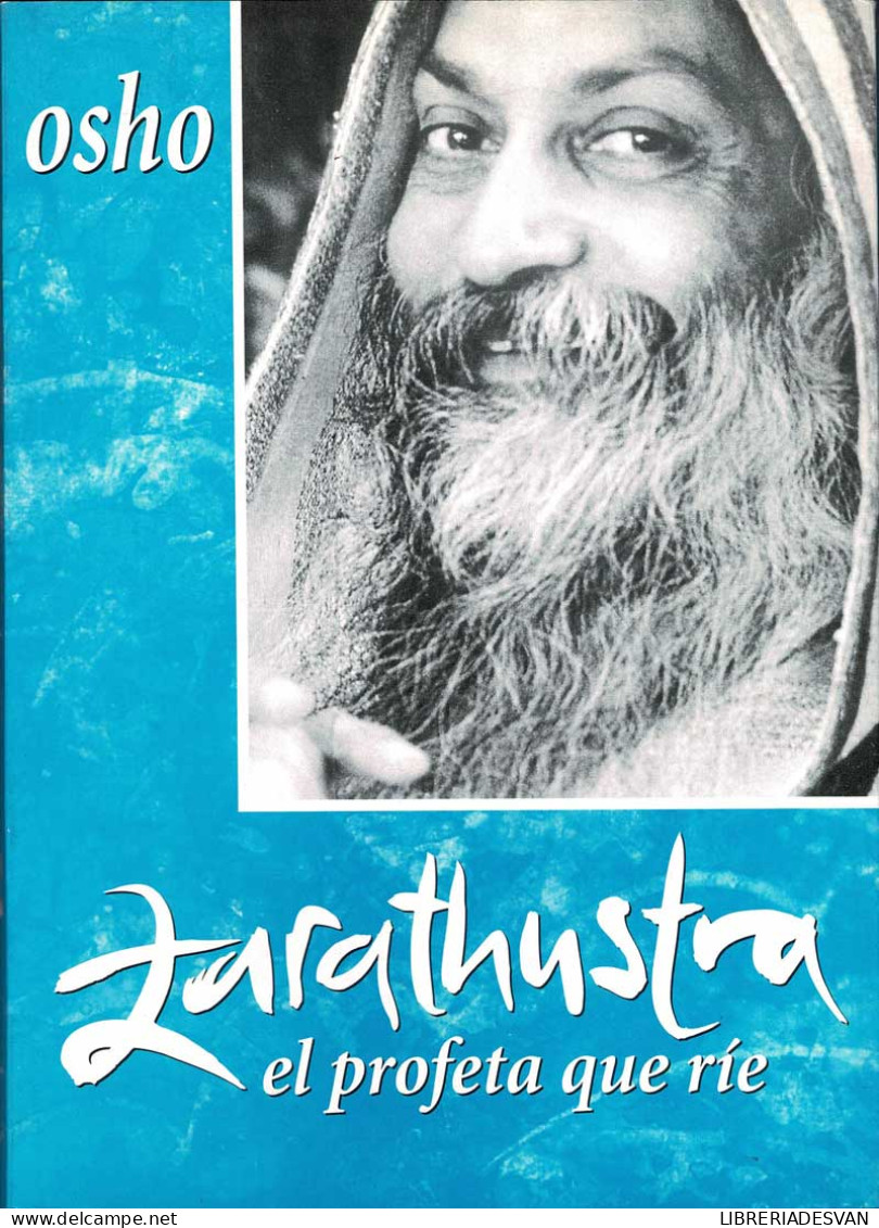 Zarathustra, El Profeta Que Rie - Osho - Filosofía Y Sicología