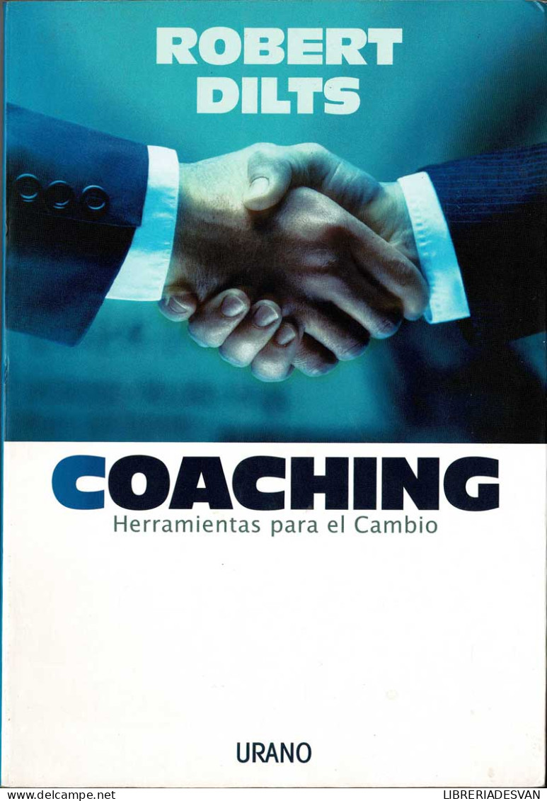Coaching. Herramientas Para El Cambio - Robert Dilts - Philosophy & Psychologie