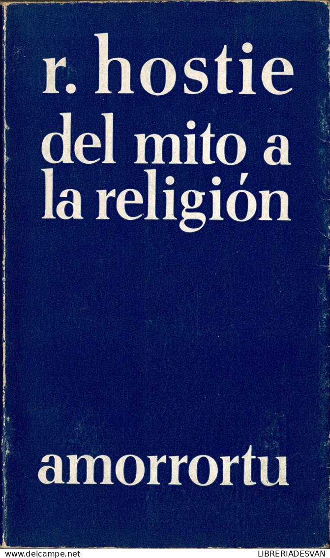 Del Mito A La Religión En La Psicología Analítica De C. G. Jung - Raymond Hostie - Philosophy & Psychologie