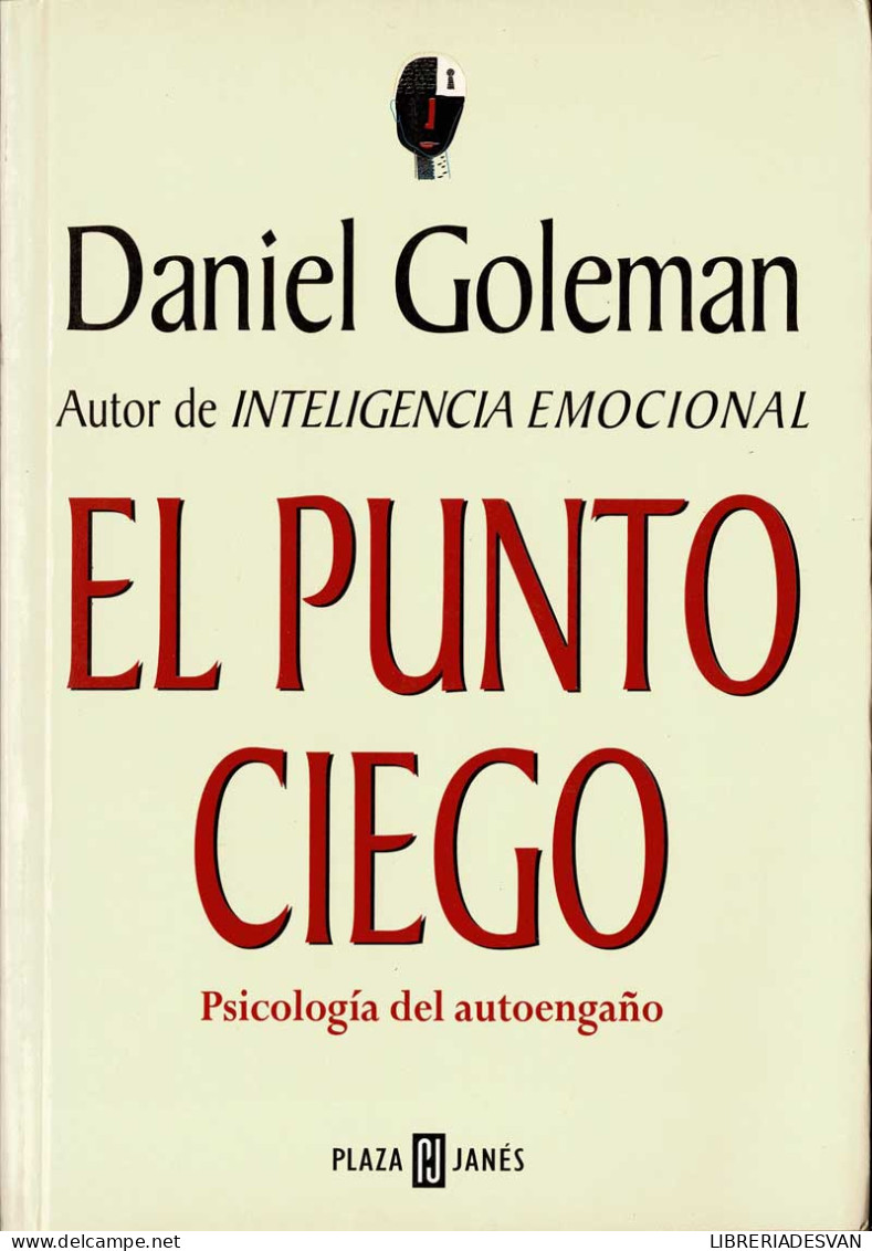 El Punto Ciego. Psicología Del Autoengaño - Daniel Goleman - Philosophie & Psychologie