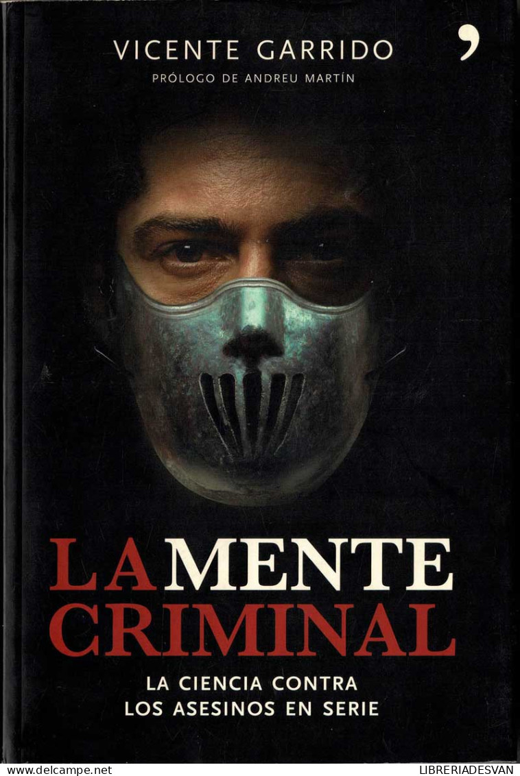 La Mente Criminal. La Ciencia Contra Los Asesinos En Serie - Vicente Garrido - Filosofía Y Sicología