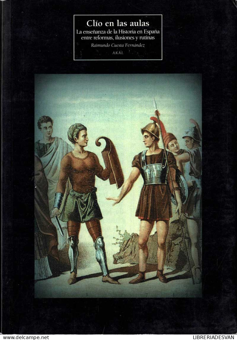 Clío En Las Aulas - Raimundo Cuesta Fernández - Philosophy & Psychologie