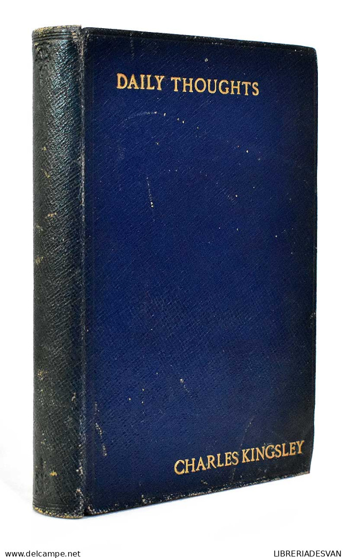 Daily Thoughts Selected From The Writings Of Charles Kingsley - His Wife - Filosofía Y Sicología