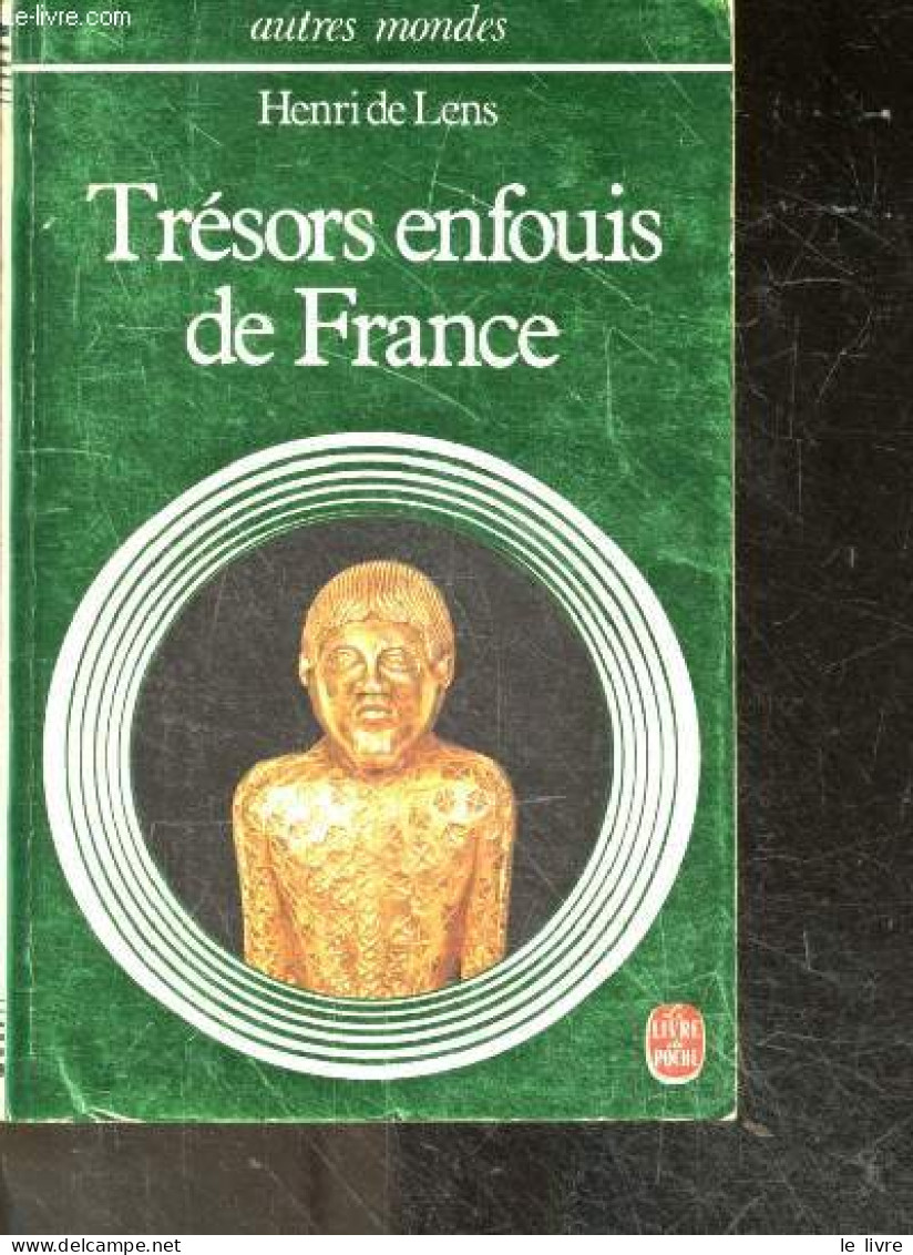 Tresors Enfouis De France - Collection Autres Mondes - DE LENS HENRI - 1978 - Non Classificati