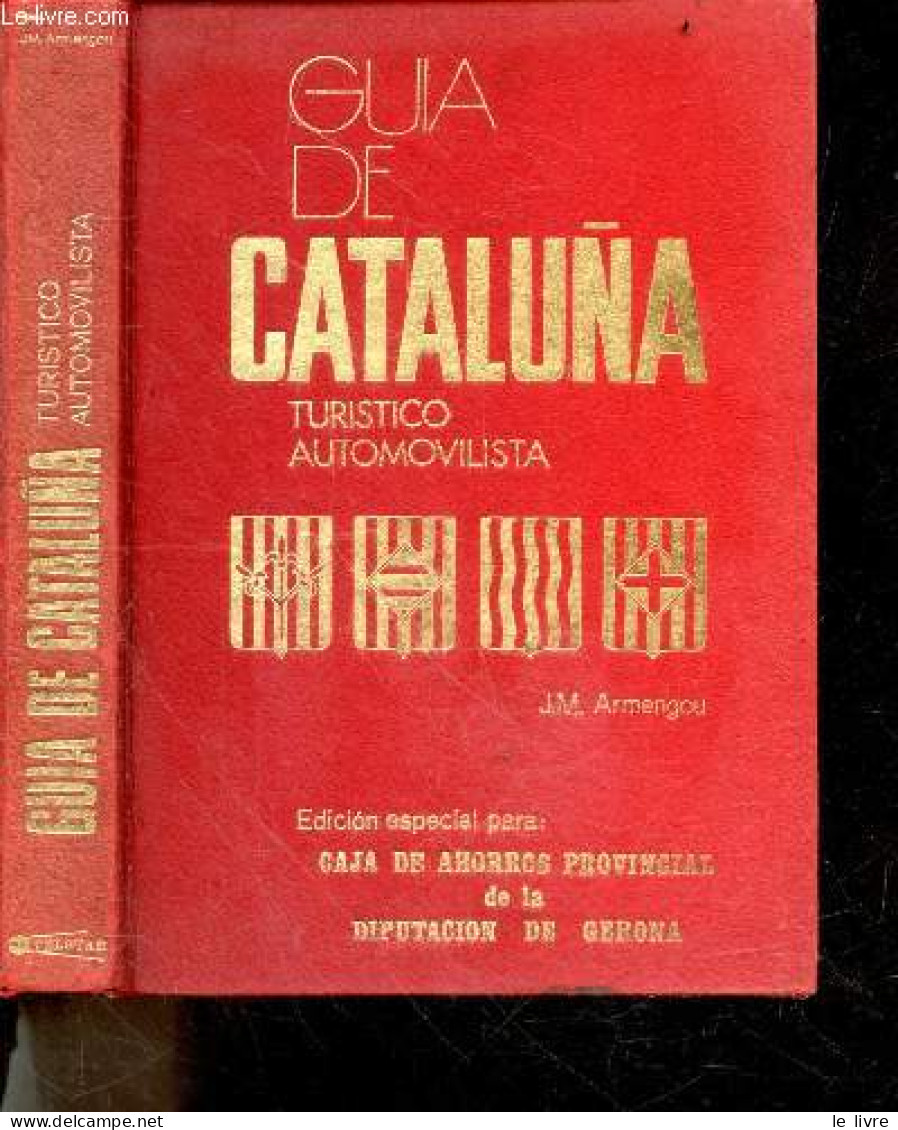 Guia De Cataluna - Turistico Automovilista - 3e Edicion - ARMENGOU MARSANS J.M. - 1973 - Cultura