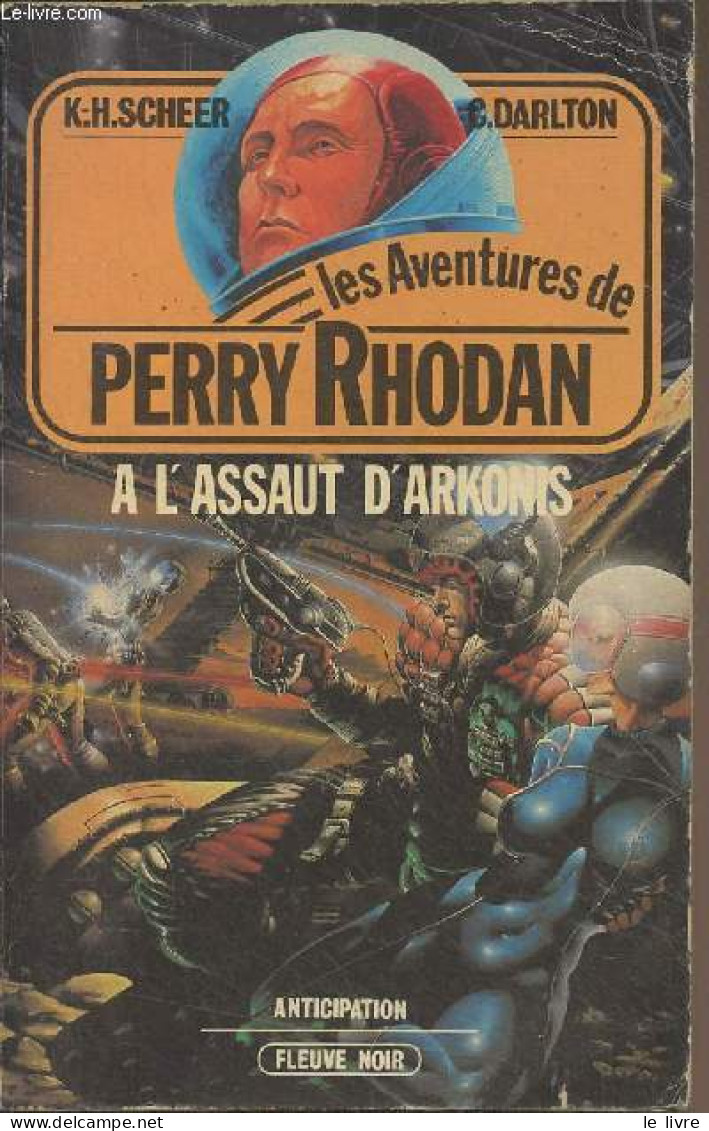 Les Aventures De Perry Rhodan - 16 - A L'assaut D'Arkonis - Scheer K.-H./Darlton Clark - 1980 - Sonstige & Ohne Zuordnung