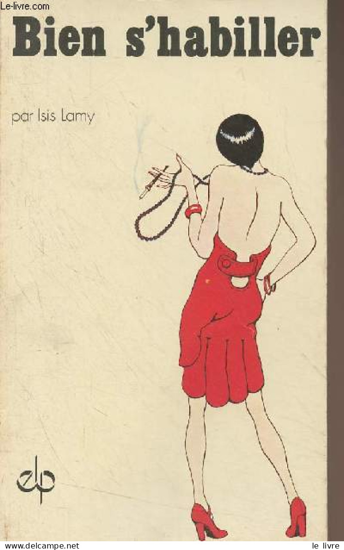 Bien S'habiller - "Guides Pratiques à Votre Secours" N°23 - Lamy Isis - 1974 - Moda