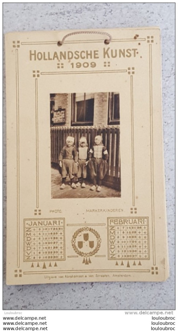 CALENDRIER 1909 SIX PLANCHES  FORMAT 16 X 10 CM TENUS PAR FICELLE  HOLLANDSCHE KUNST  VOIR LES SIX SCANS - Big : 1901-20